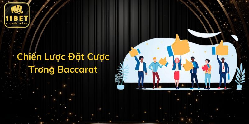 Chiến Lược Đặt Cược Trong Baccarat