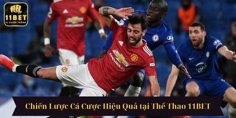 Chiến Lược Cá Cược Hiệu Quả tại Thể Thao 11BET